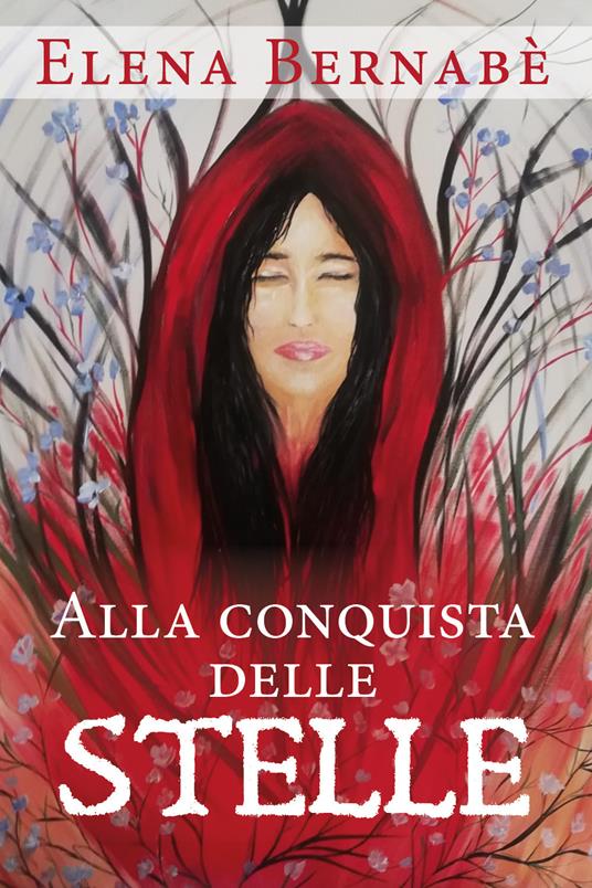 Alla conquista delle stelle - Elena Bernabè - copertina