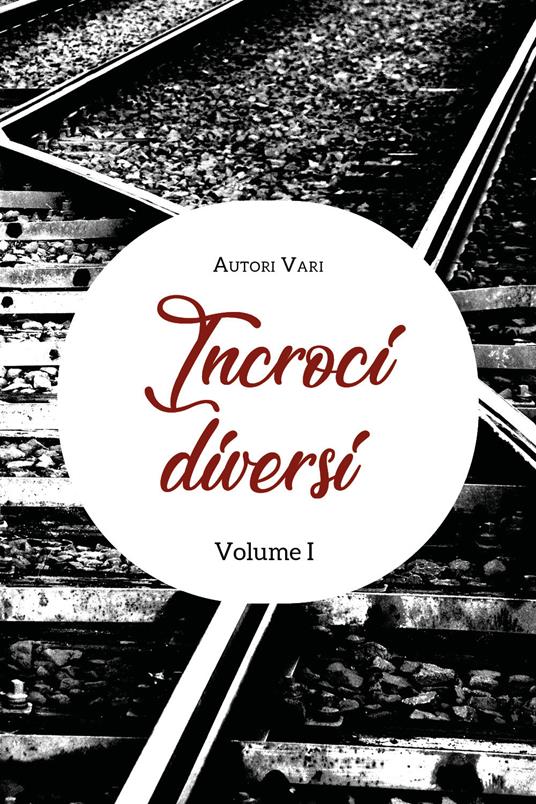 Incroci diversi. Ediz. multilingue. Vol. 1 - copertina