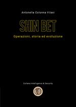 Lo Shin Bet. Operazioni, storia ed evoluzione
