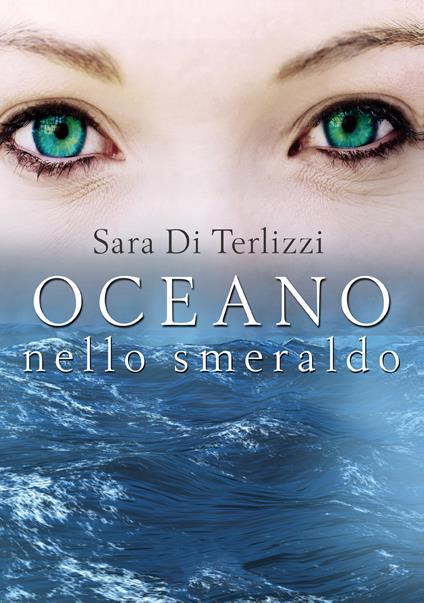 Oceano nello smeraldo - Sara Di Terlizzi - copertina