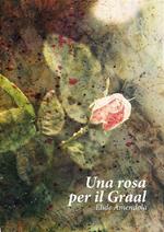 Una rosa per il Graal