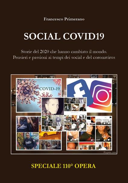 Social Covid19. Storie del 2020 che hanno cambiato il mondo. Pensieri e passioni ai tempi dei Social e del coronavirus - Francesco Primerano - copertina