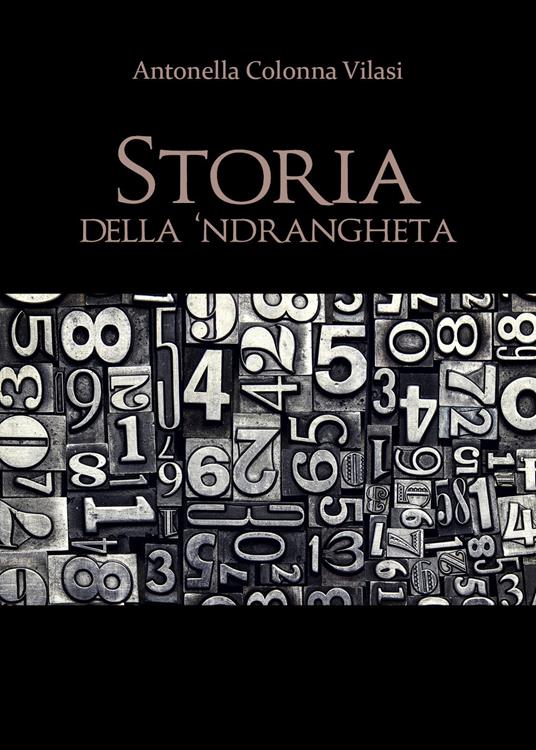 Storia della 'ndrangheta - Antonella Colonna Vilasi - copertina