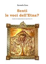 Senti le voci dell'Etna?