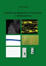 Statistica per applicazioni in microscopia e telerilevamento