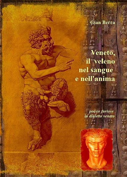 Veneto, il veleno nel sangue e nell'anima - Gian Berra - ebook