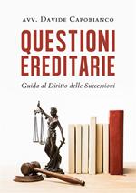 Questioni ereditarie. Guida al diritto delle successioni