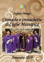 Cronache e cronachette di Ceglie Messapica. Annuario 2019