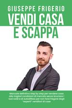 Vendi casa e scappa