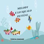 Melody e lo squalo pettine