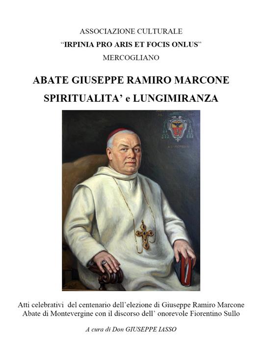 Abate Giuseppe Ramiro Marcone spiritualità e lungimiranza - Giuseppe Iasso - copertina