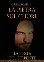 La testa del serpente. La pietra sul cuore