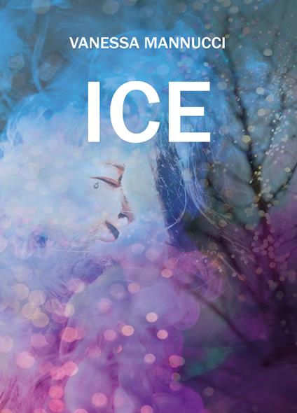 Ice - Vanessa Mannucci - copertina