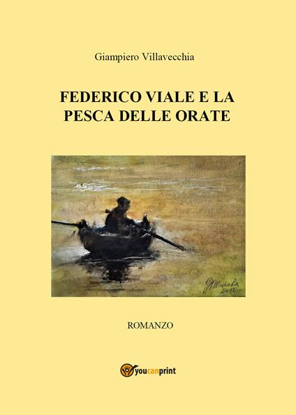 Federico Viale e la pesca delle orate - Giampiero Villavecchia - copertina