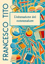 L' educazione del consumatore