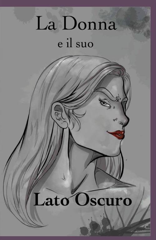 La donna e il suo lato oscuro - Alexandros Greco - ebook