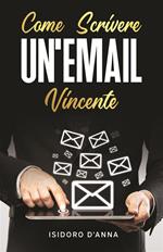 Come scrivere un'email vincente