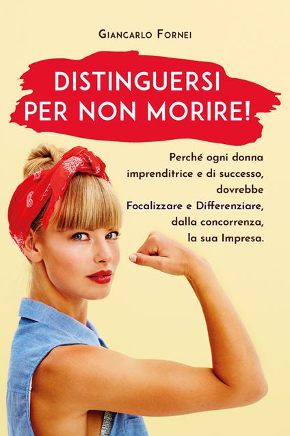 Distinguersi per non morire! - Giancarlo Fornei - copertina