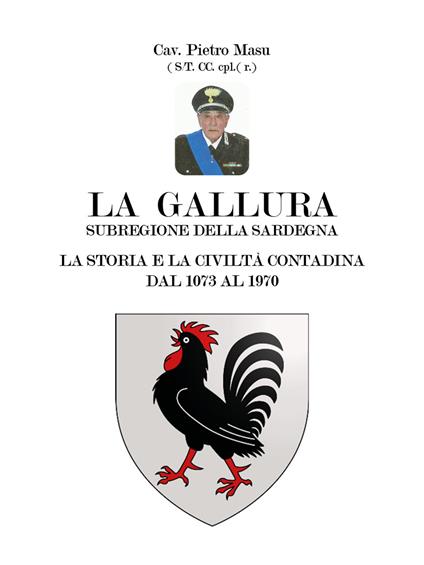 La Gallura. La storia e la civiltà contadina dal 1073 al 1970 - Pietro Masu - copertina