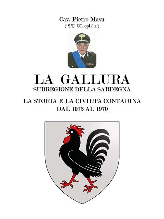 La Gallura. La storia e la civiltà contadina dal 1073 al 1970 - Pietro Masu - copertina