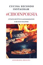 #ciboinpoesia. Cucina secondo Instagram