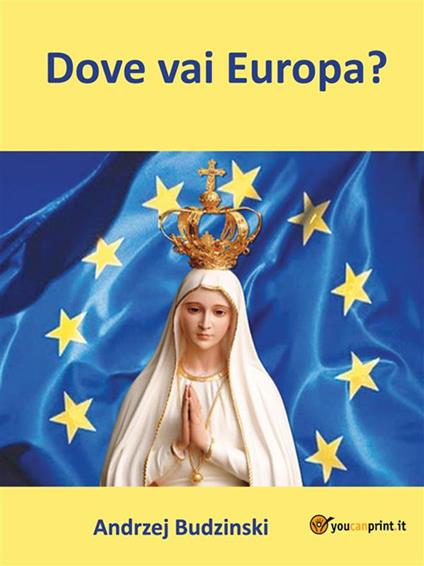 Dove vai Europa? - Andrzej Budzinski - ebook