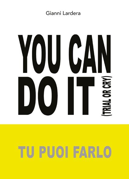 You can do it. (Tu puoi farlo) - Gianni Lardera - copertina