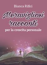 Meravigliosi racconti per la crescita personale