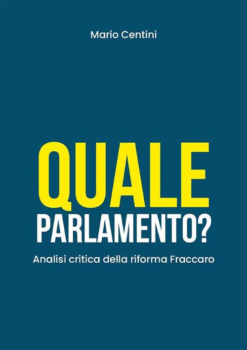 Quale Parlamento? Analisi critica della riforma Fraccaro - Mario Centini - ebook