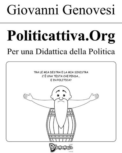 Politicattiva.org. Per una didattica della politica - Giovanni Genovesi - ebook