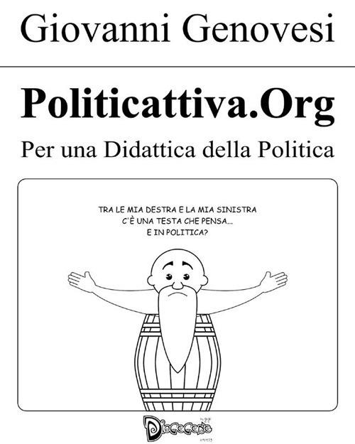 Politicattiva.org. Per una didattica della politica - Giovanni Genovesi - ebook