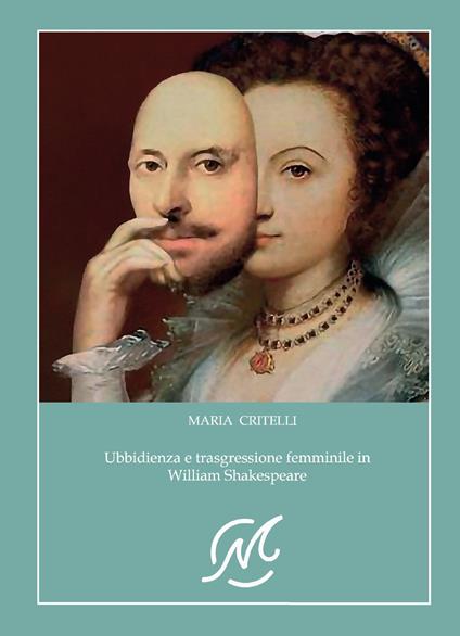 Ubbidienza e trasgressione femminile in Shakespeare - Maria Critelli - copertina