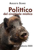 Polittico del cinghiale mistico. Libro 1 feticcio 2020