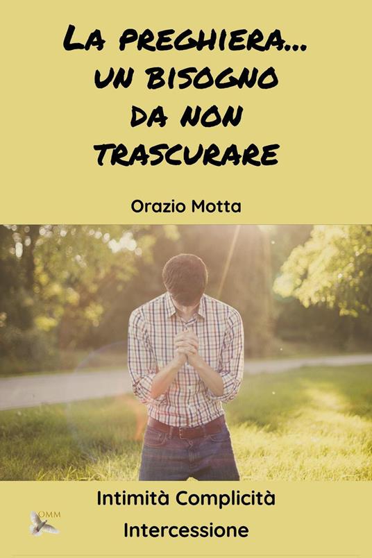 La preghiera è un bisogno da non trascurare - Orazio Motta - copertina