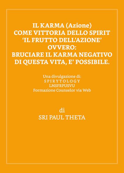 Il karma (azione). Come vittoria dello spirit - Theta Sri Paul - copertina