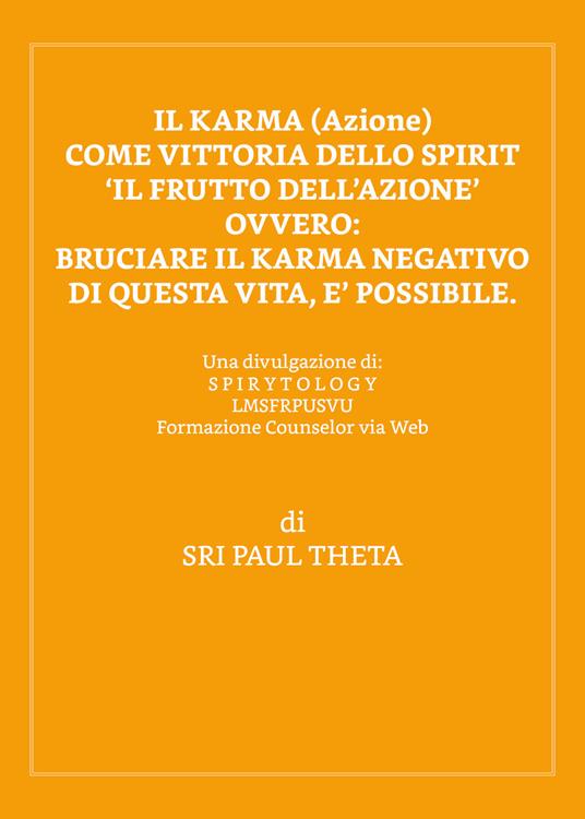 Il karma (azione). Come vittoria dello spirit - Theta Sri Paul - copertina