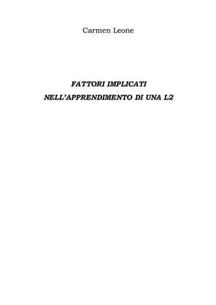 Fattori implicati nell'apprendimento di una L2 - Carmen Leone - ebook