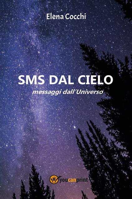 SMS dal cielo. Messaggi dall'universo - Elena Cocchi - copertina