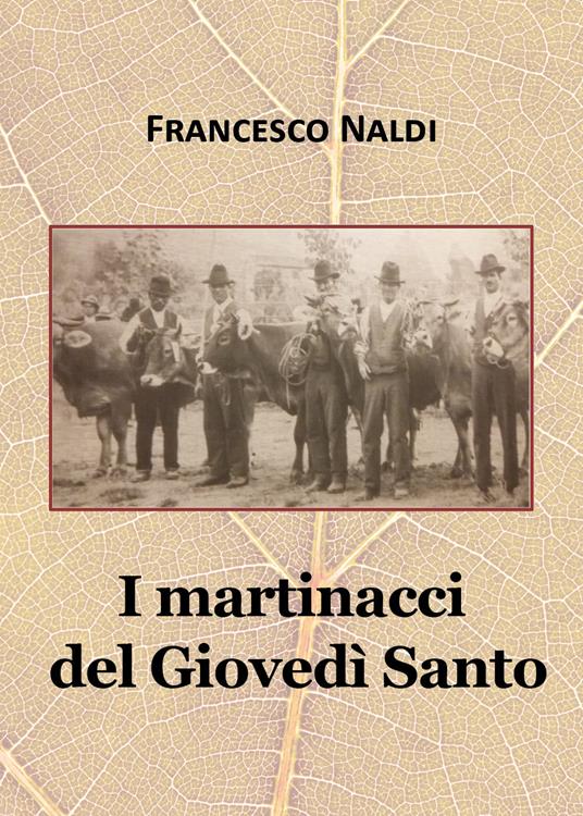 I martinacci del Giovedì Santo - Francesco Naldi - copertina