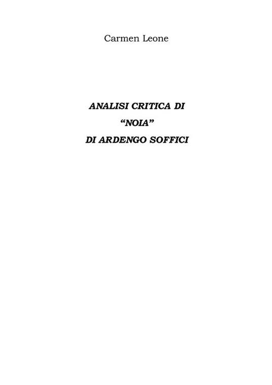 Analisi critica di «Noia» di Ardengo Soffici - Carmen Leone - ebook