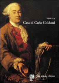 Venezia. Casa di Carlo Goldoni - Anna Scannapieco - copertina