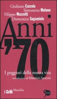 Anni '70. I peggiori della nostra vita - copertina