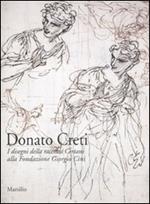 Donato Creti. I disegni della raccolta Certani alla Fondazione Giorgio Cini. Ediz. illustrata