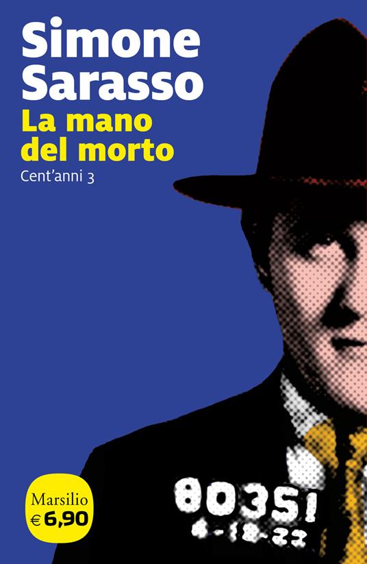 La mano del morto. Cent'anni. Vol. 3 - Simone Sarasso - copertina