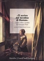 «Ti scrivo dal tavolino di Dumas». Lettere edite e inedite di Giovanni Prati