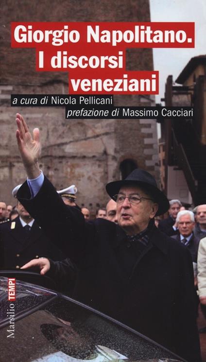 Giorgio Napolitano. I discorsi veneziani - copertina