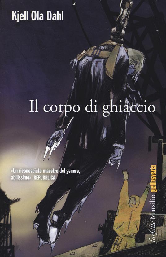 Il corpo di ghiaccio - Kjell Ola Dahl - copertina