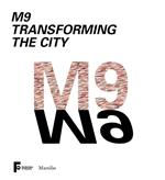 M9 Transforming the City. Ediz. italiana