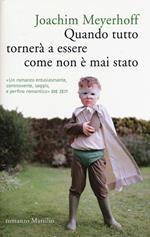 Quando tutto tornerà a essere come non è mai stato