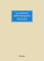 La tradizione dell'innovazione. L'Expo nella storia, il Veneto nell'Expo